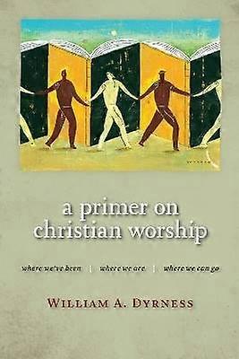 Primer on Christian Worship