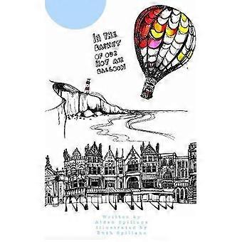 In the Basket of our Hot Air Balloon