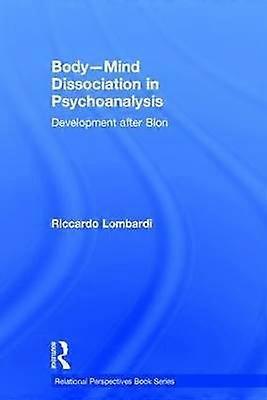 Body-Mind Dissociation in Psychoanalysis