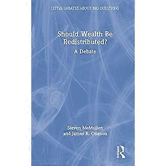 Should Wealth Be Redistributed? A Debate