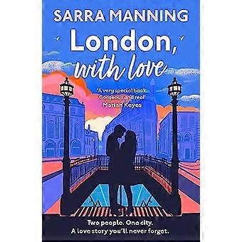 London With Love The romantic and unforgettable story of two people whose lives keep crossing over the years.