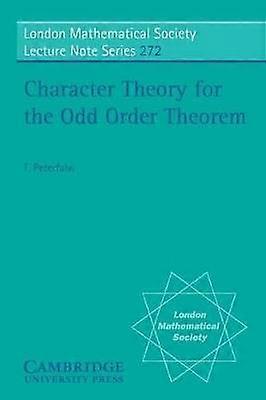 Character Theory for the Odd Order Theorem