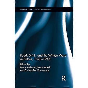Food, Drink, and the Written Word in Britain, 1820-1945 (Warwick Series in the Humanities)