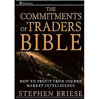 The Commitments of Traders Bible: How to Profit from Insider Market Intelligence (Wiley Trading)