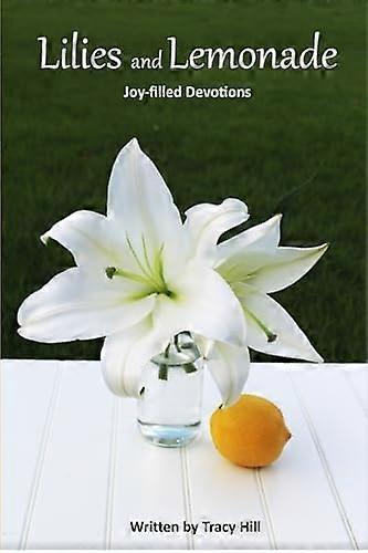 Lilies and Lemonade : Joy-Filled Devotions