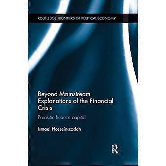 Bortom de gängse förklaringarna till finanskrisen: Parasitiskt finanskapital (Routledge Frontiers of Political Economy)