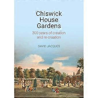 Chiswick House Gardens: 300 Jahre Kreation und Neuschöpfung