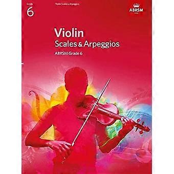 Violin Scales & Arpeggios, ABRSM Klasse 6: Ab 2012