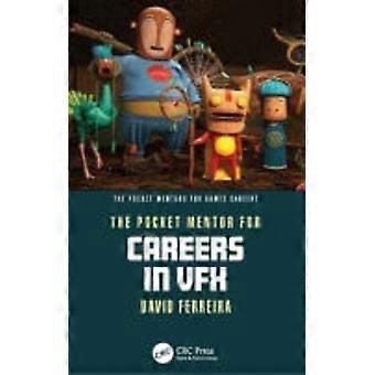 The Pocket Mentor for Careers in Vfx
