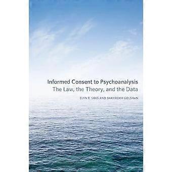 Informed Consent to Psychoanalysis The Law the Theory and the Data