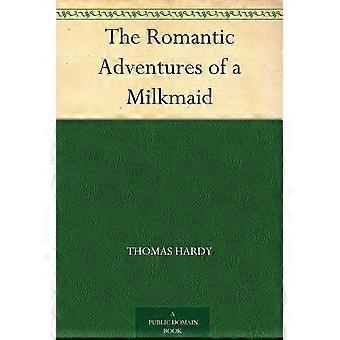 The romantic adventures of a milkmaid