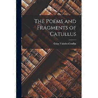 The poems and fragments of catullus