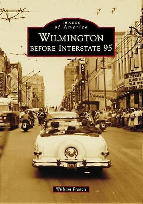Wilmington before Interstate 95