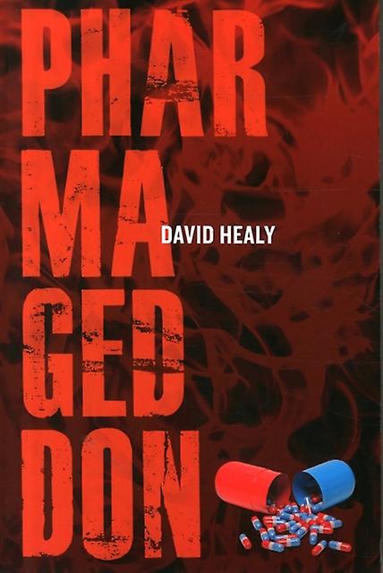 Pharmageddon - David Healy