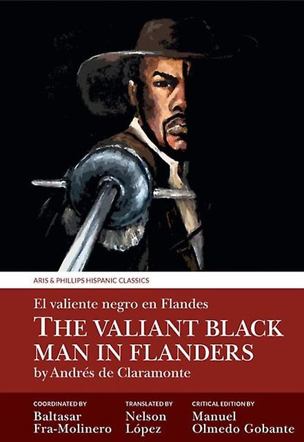 The Valiant Black Man In Flanders El Valiente Negro En Flandes Paperback Book