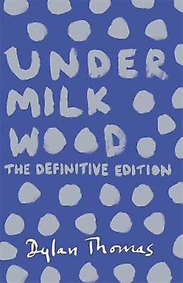 Under Milk Wood by Dylan Thomas Paperback