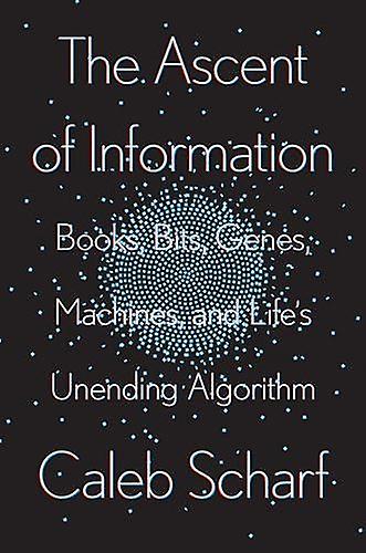 The Ascent Of Information by Caleb Scharf Hardback Book