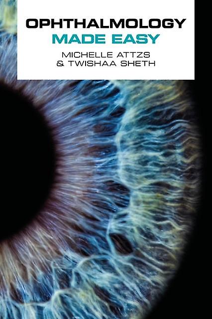 Ophthalmology Made Easy - Twishaa Sheth - Ophthalmology - Scion Publishing Ltd - Paperback