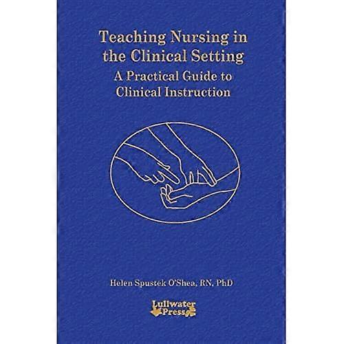 Teaching Nursing in the Clinical Setting