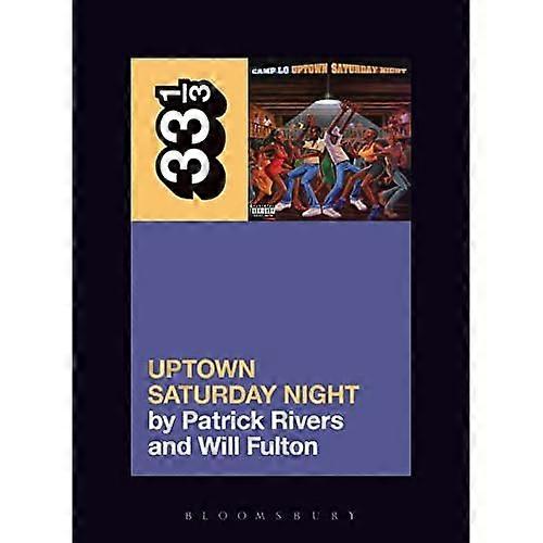 Camp Lo's Uptown Saturday Night (33 1/3)