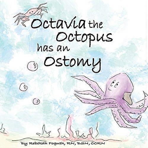 Octavia the Octopus has an Ostomy
