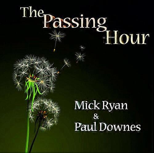 Mick Ryan amp Paul Downes The Passing Hour CD (2016) NEW