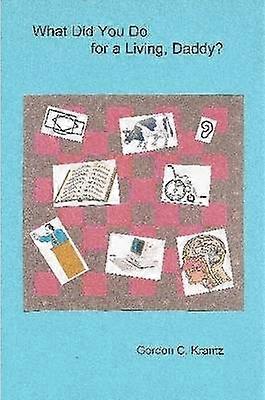 What Did You Do for a Living Daddy