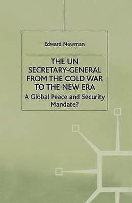 The UN Secretary-General from the Cold War to the New Era