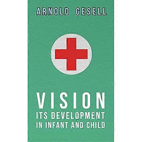 Vision - Its Development  in Infant and Child