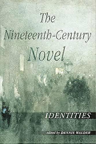 The Nineteenth Century Novel: Identities