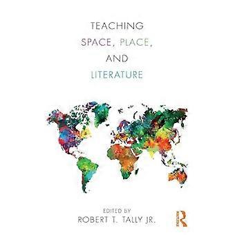 Teaching Space Place And Literature - Taylor & Francis Ltd - Paperback - en Book
