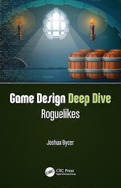 Game Design Deep Dive Roguelikes - Joshua Bycer
