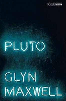 Pluto - Glyn Maxwell