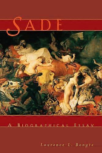 Sade: A Biographical Essay