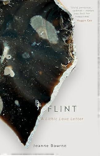 Flint A Lithic Love Letter