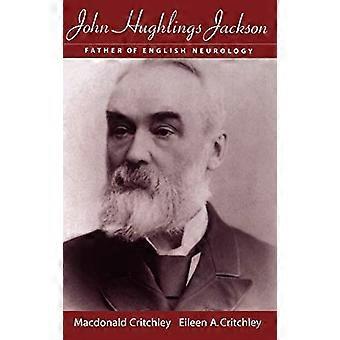 John Hughlings Jackson: Far til engelsk neurologi