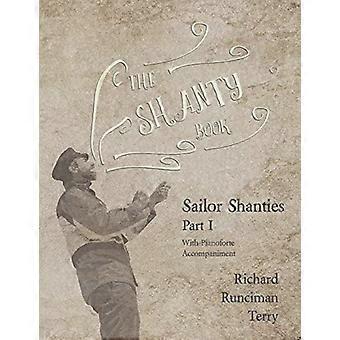 The Shanty Book - Sailor Shanties - Del I - Med Pianoforte Akkompagnement