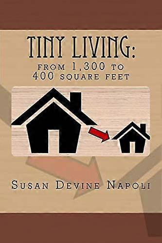 Tiny Living: from 1300sq. ft. to 400
