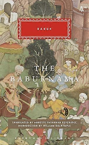 The Babur Nama (Everyman's Library CLASSICS)