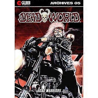 Deadworld Archives: Buch Fünf (Deadworld Archives)