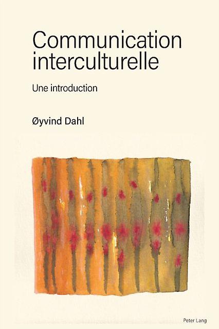 Communication Interculturelle by Oyvind Dahl Paperback