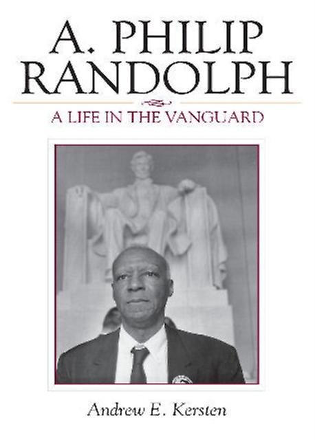 A. Philip Randolph by Andrew E. Kersten Paperback Book