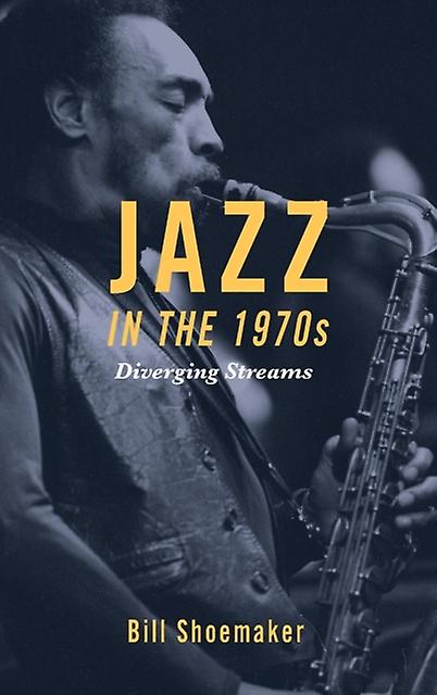 Jazz In The 1970s by Bill Shoemaker Paperback Book