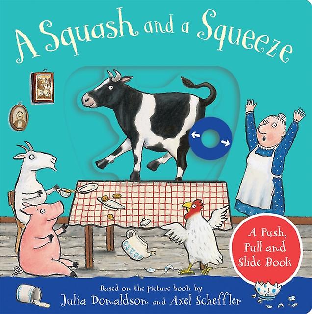 A Squash And A Squeeze A Push Pull And Slide Book by Julia Donaldson Paperback Book