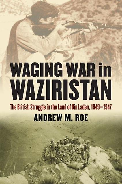 Waging War In Waziristan by Roe & Andrew & M. Paperback Book