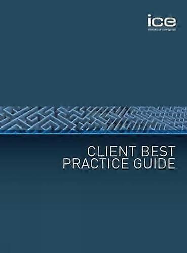 Client Best Practice Guide by Institute of Civil Engineers Paperback Book