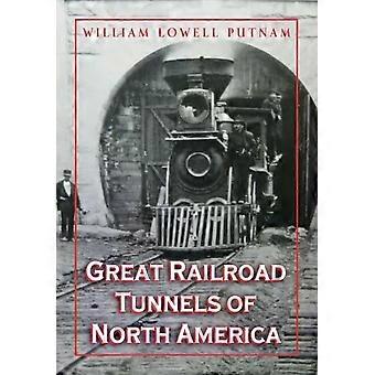 De grote spoorwegtunnels van Noord-Amerika - William Lowell Putnam