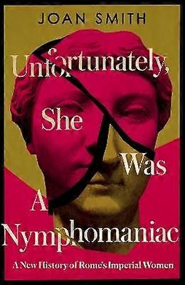 Unfortunately She was a Nymphomaniac