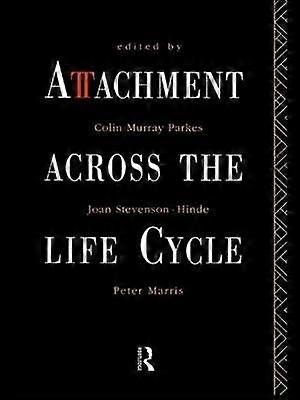 Attachment Across the Life Cycle