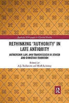 Rethinking âAuthorityâ in Late Antiquity